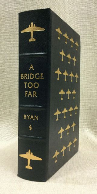 A Bridge Too Far Cornelius Ryan Easton Press Leather Military Library Collectors