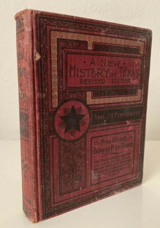 A History Of Texas Revised Edition (1900) By Anna J.  Hardwicke Pennybacker