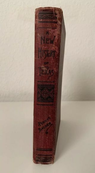 A History of Texas Revised Edition (1900) by Anna J.  Hardwicke Pennybacker 2