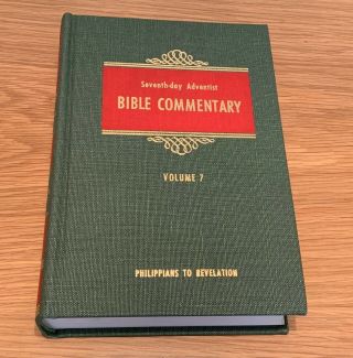 Seventh - Day Adventist Bible Commentary Hc 1957 V.  7 Philippians - Revelation R&h