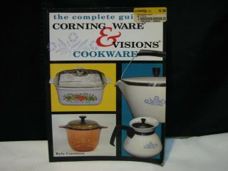 Complete Guide To Corning Ware Visions Cookware Book Price Collector 2006