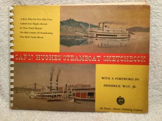 1951 Book Cap’n Hughes’ Steamboat Sketches By Jesse Hughes,  River Pilot & Artist