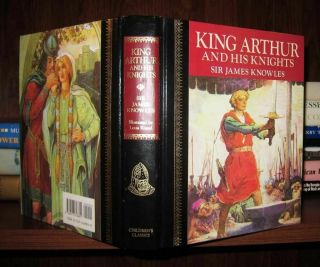 Knowles,  James King Arthur And His Knights