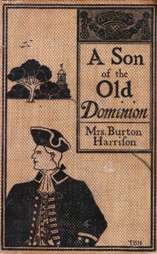 Mrs Harrison / Son Of The Old Dominion Antiquarian Hardcover 1897 First Edition