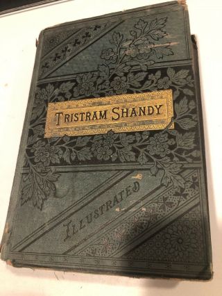 The Life And Opinions Of Tristram Shandy; Laurence Sterne 1883 Solid -