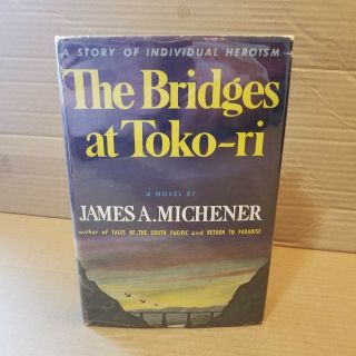 The Bridges At Toko - Ri James Michener 1953 Hc Dj Mylar Pacific Paradise War