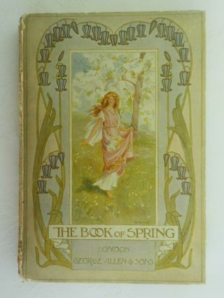 The Book Of Spring.  Illustrated By Margaret W Tarrant 1910
