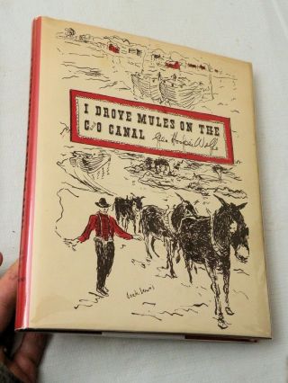 1970,  I Drove Mules On The C And O Canal By George H Wolfe,  3rd Pr Hbwdj Signed