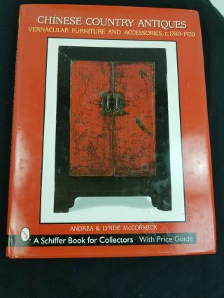 Chinese Country Antiques Vernacular Furniture & Accessories 1780 - 1920 Hb Book