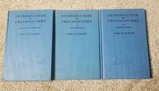 Introduction To Freemasonry Volumes I Ii And Iii By Carl H.  Claudy Master Mason