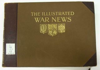 Illustrated War News 1915,  Vol.  5 Pts.  49 - 60,  Illustrated London News And Sketch