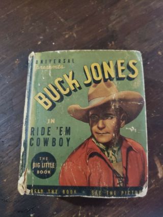 Buck Jones In Ride ‘em Cowboy (1937) The Big Little Book - Acceptable