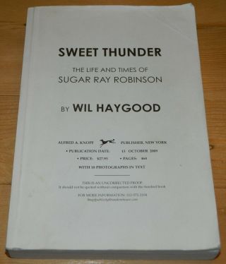 Sweet Thunder The Life And Times Of Sugar Ray Robinson - Uncorrected Proof Signed