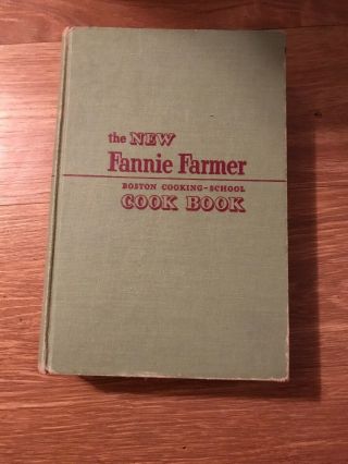 1954 " The Fannie Farmer Boston Cooking - School Cook Book”