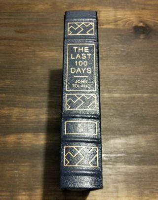 Easton Press The Last 100 Days Military History Germany World War 2 Illustrated