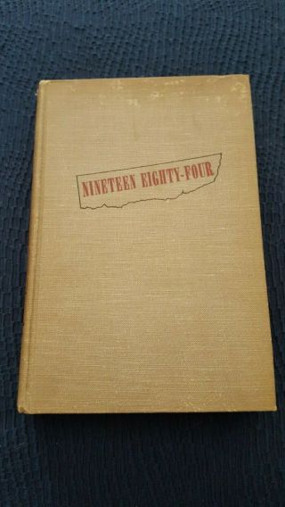 Nineteen Eighty - Four By George Orwell 1949,  Hardcover