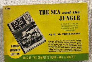 Armed Services Edition Book Wwll - The Sea And The Jungle J - 292 H.  M.  Tomlinson