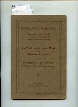 1927 Kansas City/independence,  Mo Catholic Reference Book & Historical Review