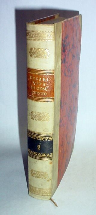 La Vita Di Gesu Cristo 1852 Volume 2 Only - Decorative Binding,  Leather Spine