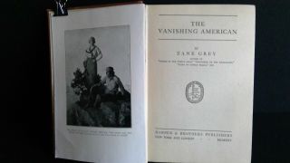 1925 Book,  " The Vanishing American " By Zane Grey,  Hardback 1st Edition