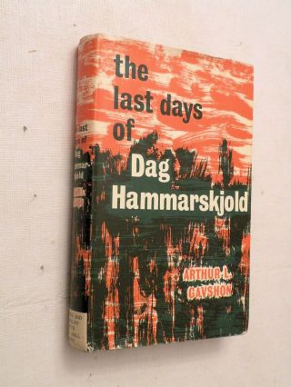 1963,  The Last Days Of Dag Hammarskjold By Arthur Gavshon,  Hb W/dj,  1st,  Vg,
