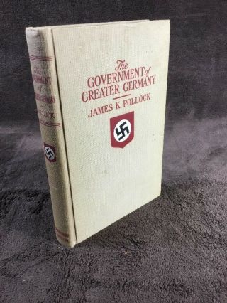 The Government Of Greater Germany By James K Pollock 1938 2