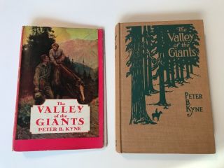 The Valley Of The Giants By Peter B.  Kyne Hc/dj 1918 California Forestry Novel