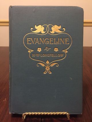 Evangeline - A Tale Of Aradie By Henry Wadsworth Longfellow 1900