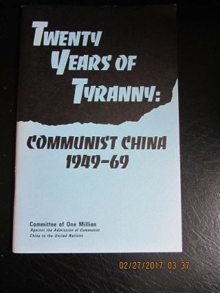 Twenty Years Of Tyranny 1969 Communist China 1949 United Nations Activism Crimes