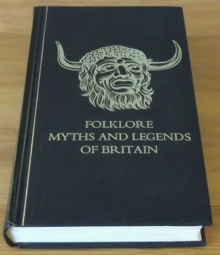 Folklore Myths And Legends Of Britain - 1st Ed.  - Reader 