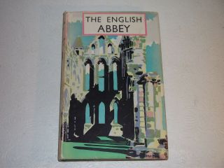 The English Abbey (middle Ages) By F.  H.  Crossley - - Hardcover - - 1942 - - Photos