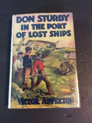 Don Sturdy 6: Don Sturdy In The Port Of Lost Ships By Victor Appleton In Dj