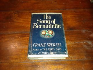 " The Song Of Bernadette " Franz Werfel - 1942 Hardcover First Edition