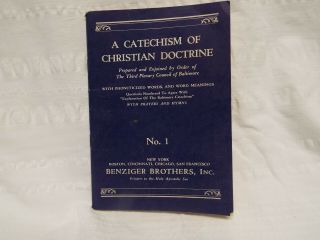 A Catechism Of Christian Doctrine The 3rd Plenary Council Of Baltimore No.  1