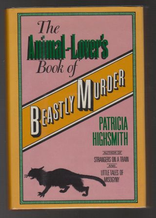 Highsmith,  Patricia,  The Animal - Lover 