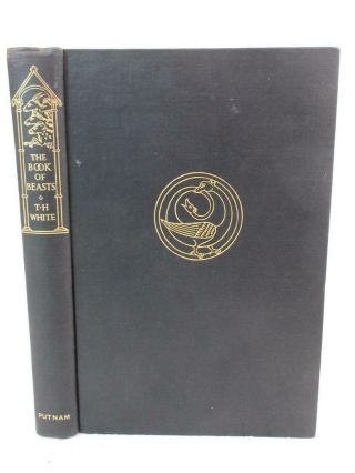 T.  H.  White The Book Of Beasts Latin Bestiary 1954 G.  P.  Putnam 