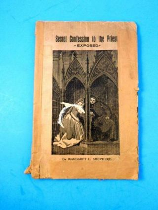 Secret Confession To The Priest & The Abomination Of Pre - Natal Baptism 1890 Book