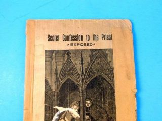 Secret Confession To The Priest & The Abomination Of Pre - Natal Baptism 1890 Book 2
