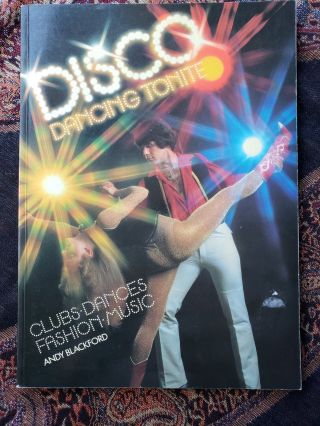 Disco Dancing Tonite Andy Blackford 1979 Octopus Uk Clubs Dances Fashions 1st Ed
