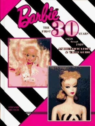 Barbie The First 30 Years 1959 - 1989 Identification & Value Guide Deutsch