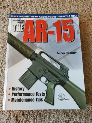 The Gun Digest Book Of The Ar - 15 Rifle Firearm Shooter 