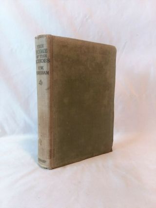 F.  W.  Boreham The Home Of The Echoes Vintage 1921 1st Edition Hb Epworth Press
