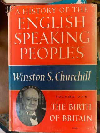 Winston S.  Churchill A History Of The English - Speaking Peoples First Edition V1