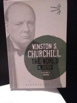 Winston S.  Churchill: The World Crisis.  Volume Ii: 1915