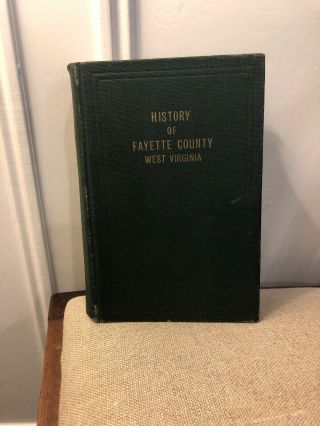 Vintage Genealogy & History Of Fayette County West Virginia Wv 1926 Hc