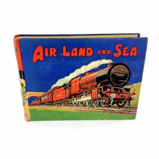 Air Land And Sea Book Vintage 1930 