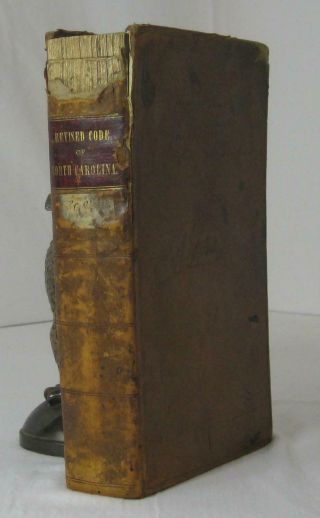 Bartholomew F Moore,  Asa Biggs / Revised Code Of North Carolina 1st Edition 1855
