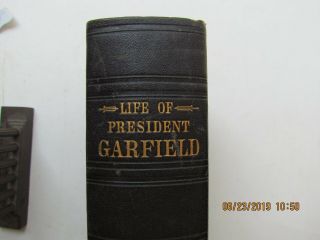 1881 The Life Of James Abram Garfield By William Ralston Balch President History