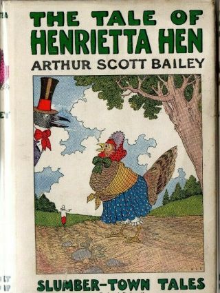 The Tale Of Henrietta Hen By Arthur Scott Bailey Slumber Town Tales G&d Hc / Dj