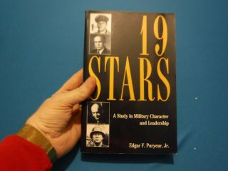 19 Stars: A Study In Military Character And Leadership - Edgar F.  Puryear,  Jr.